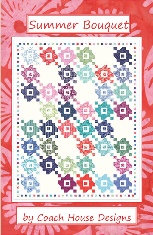 Summer Bouquet Quilt Pattern Coach House Designs - A House Full of Thread